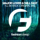 Major Lover & Will Fast - I'll Be Back
