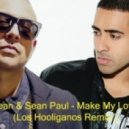Jay Sean & Sean Paul - Make My Love Go (Los Hooliganos Remix)