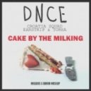 DNCE, Croatia Squad, Earstrip & Torha - Cake By The Milking