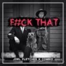 Joel Fletcher & COMBO! - F#ck That