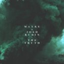 Mayke Feat Josh Rubin - The Truth (Original mix)