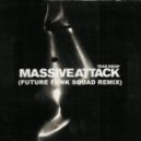 Massive Attack - Teardrop (Future Funk Squad Remix)