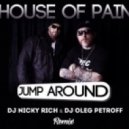 House Of Pain - Jump Around (DJ Nicky Rich & DJ Oleg Petroff Remix)