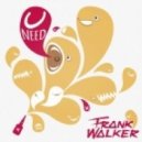 Frank Walker - U Need