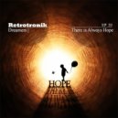 Retrotronik - There is Always Hope (Episode 20)