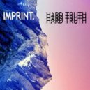 Imprint - Hard Truth