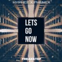 Hyphee & Phenex - Let's Go Now
