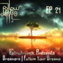 Retrotronik - Dreamers - Follow Your Dreams (Episode 21)