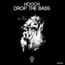 Hooch - Drop The Bass (Original mix)