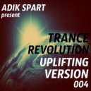 Adik Spart - Trance Revolution Uplifting Version #004