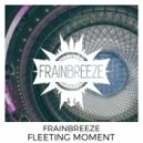 Frainbreeze - Fleeting Moment