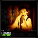 UUSVAN - Deeper Groove Style # Beach House 2k16