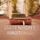 Date Night feat. Cam Nacson & Rik - Forget (Original Mix)