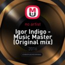 Igor Indigo - Music Master