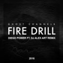 Ghost Channels - Fire Drill (Diego Power ft. DJ Alex Art Remix)