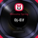 Dj-Elf - Welcome Spring
