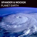 Xpander, Woox2k - Planet Earth