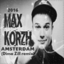 MAX KORGH - Amsterdam (Dima Zill remix)