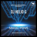 DJ HELIO G. - Magic Privé