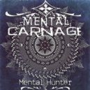 Mental Carnage - Mental Poison