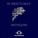 Yamit Mountain - My Great To Night