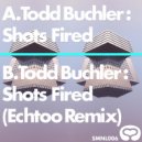 Todd Buchler - Shots Fired