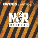 DROGS - Danger