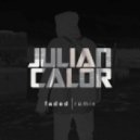 Alan Walker - Faded (Julian Calor Radio Mix) (Julian Calor Remix)
