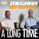 Megara vs. DJ Lee - A Long Time