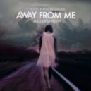 Trifo & Simon Milan - Away From Me
