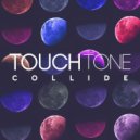 Touch Tone - Collide