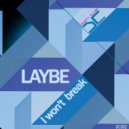 Laybe - I want break (Emanuele Carocci Rmx)