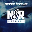 Rafa G - Never Give Up