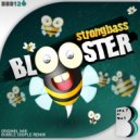 Strongbass, Bubble Couple - Blooster (Bubble Couple Remix)
