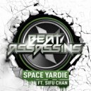Beat Assassins, SiFu Chan, 1000DaysWasted - Space Yardie (1000DaysWasted Remix)