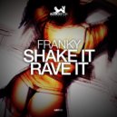 Franky, Loving Arms - Shake It Rave It