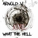 Arnold V - What The Hell