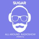 5UGAR - All Around Radioshow Episode 19 08.03.2016