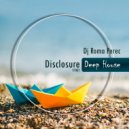 Dj Roma Perec - Disclosure Deep House #001 ()