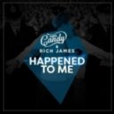 Rare Candy & Rich James - Happened To Me