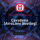 Klaas vs. Wasteland - Cavadena (AiroLove bootleg)