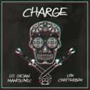 DJ Dejan Manojlovic x Lox Chatterbox - Charge