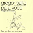 Gregor Salto Feat. Curio Capoeira - Para Você