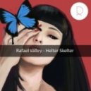 Rafael Valley - Helter Skelter