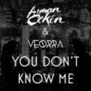Arman Cekin & Veorra - You Don't Know Me