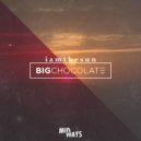 Big Chocolate - I Am The Sun