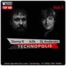 Danny K b2b Dj Andersen - Live Technopolis Vol.1 2016