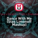Bryce x Carlprit x Flight x Zhukovsky - Dance With Me (Stas Limonoff Mashup)