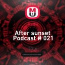 Redvi - After sunset Podcast # 021