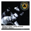 House Of Pain - Jump Around (Beher Remix)